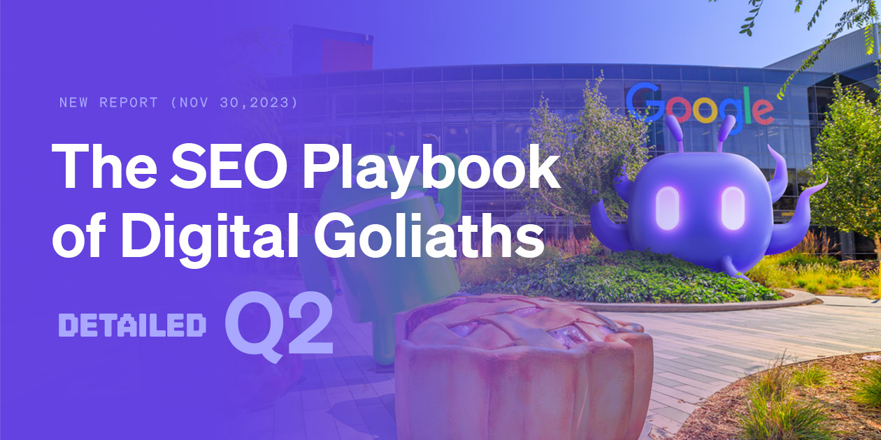 The SEO Playbook of Digital Goliaths | Detailed Q2
